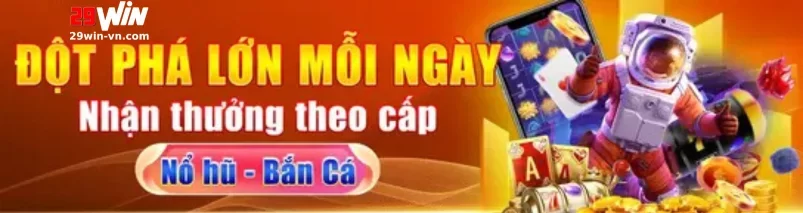 Khuyến Mãi 29WIN – Ưu Đãi Hấp Dẫn Cho Mọi Người Chơi